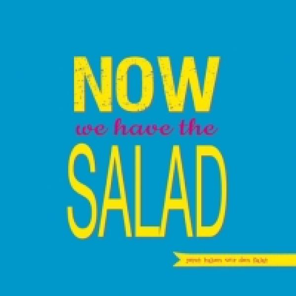 Serviette Now we have the salad